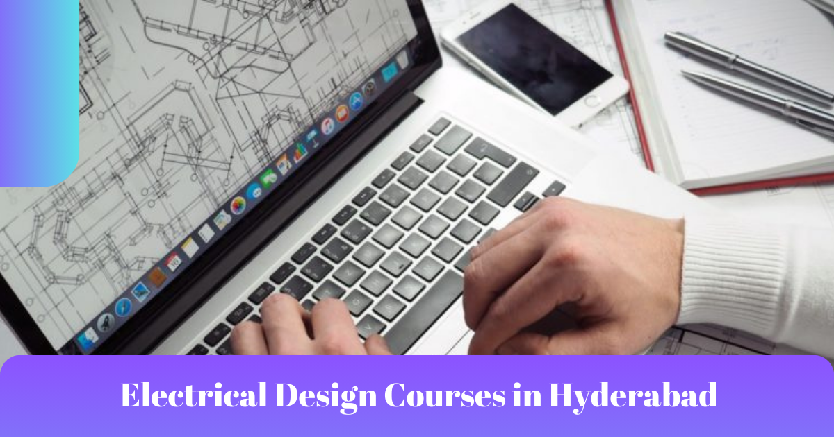 Top 10 Electrical Design Courses in Hyderabad with Placements MEP Centers