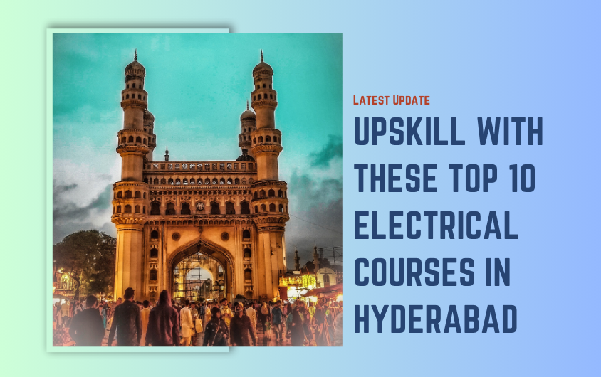 Top 10 Electrical Design Courses in Hyderabad with Placements 